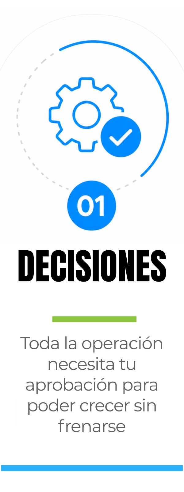 01 Decisiones: cuando toda la operación necesita tu aprobación, el crecimiento comienza a frenarse.