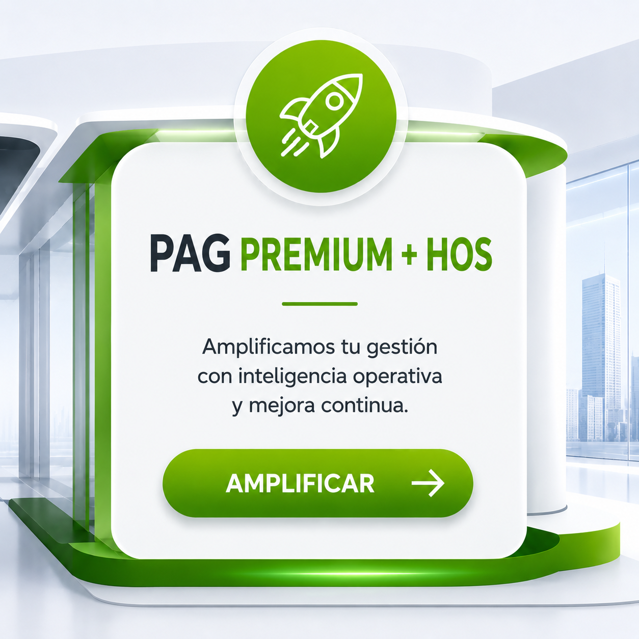 PAG Premium + HOS — Amplificamos tu gestión con inteligencia operativa y mejora continua.