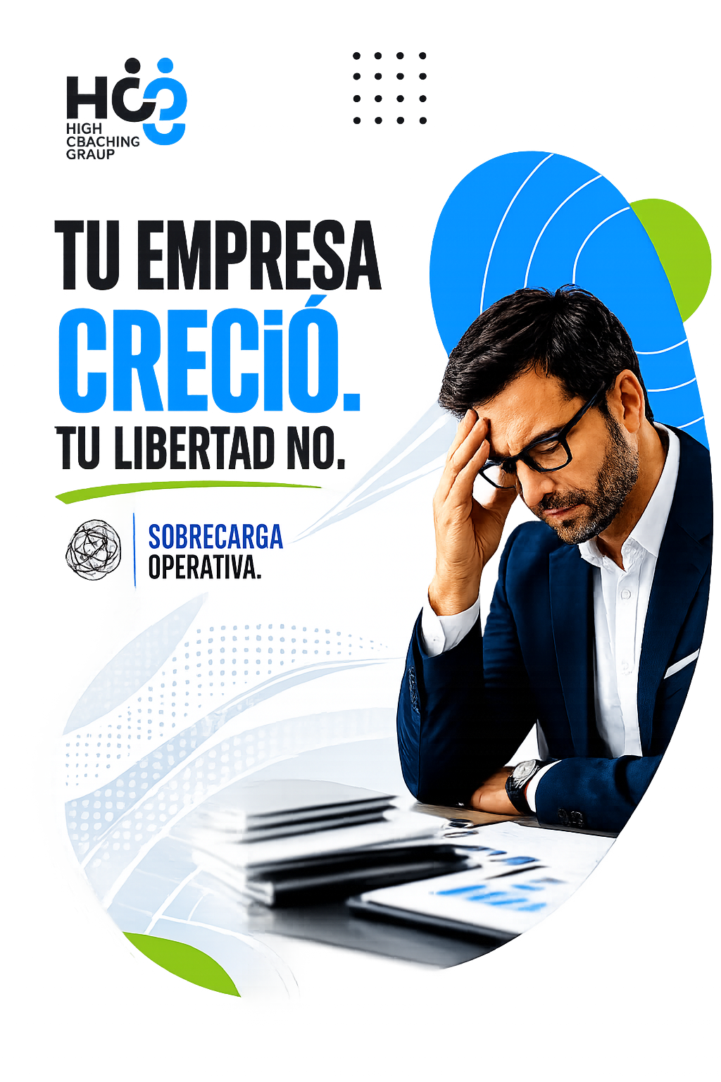 Tu empresa creció. Tu libertad no. Sobrecarga operativa.